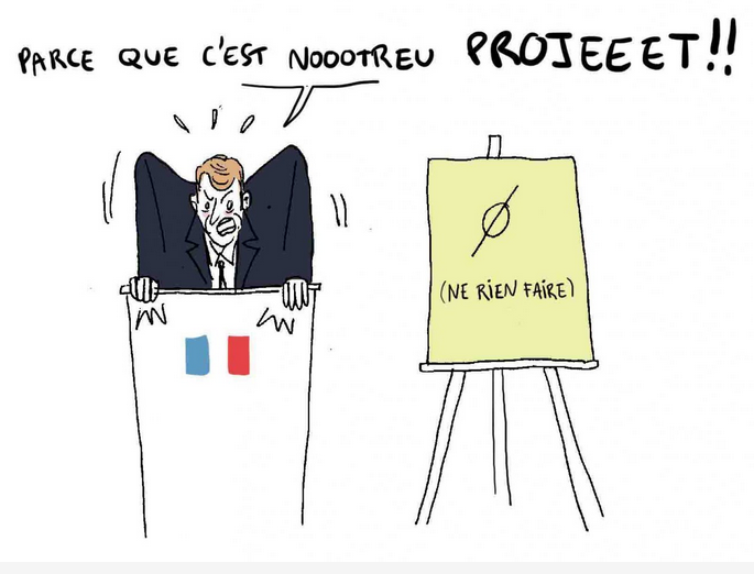 Quelqu'un à une tribune avec le drapeau français : parce que c'est notreeeeuu projet ! Devant : un panneau 'ne rien faire'